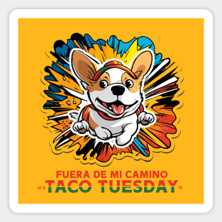 get out of the way Taco Tuesday Magnet